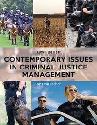 Contemporary Issues In Criminal Justice Management By Lacher Don 2014