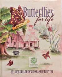 cover of Butterflies for Life St Jude Childrens Research Hospital Community Cookbook