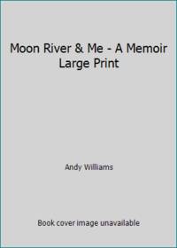 cover of Moon River & Me - A Memoir Large Print