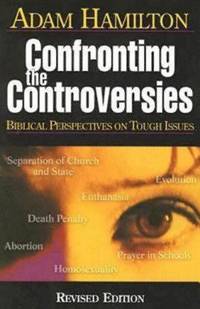 Confronting the Controversies - Small-Group Leader's Guide : Biblical Perspectives on Tough Issues