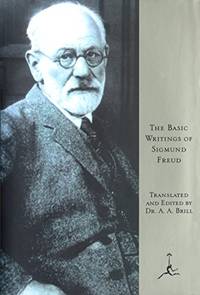 cover of The Basic Writings of Sigmund Freud (Psychopathology of Everyday Life, the Interpretation of Dreams, and Three Contributions To the Theory of Sex)