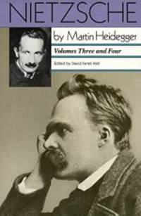 Nietzsche: Vols. 3 and 4 (Vol. 3: The Will to Power as Knowledge and as Metaphysics; Vol. 4: Nihilism) by Martin Heidegger - 1991-02-04