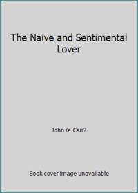 The Naive and Sentimental Lover