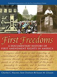 First Freedoms: A Documentary History of First Amendment Rights in America by Glisson, Susan M