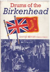 DRUMS of the BIRKENHEAD by BEVAN, DAVID - 1972