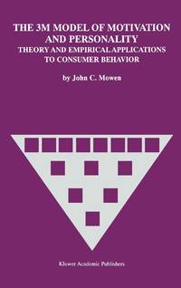 The 3M Model of Motivation and Personality : Theory and Empirical Applications to Consumer Behavior