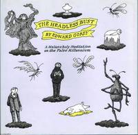 The Headless Bust A melancholy meditation on the false millennium by Edward  Gorey - 1999