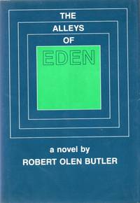 The Alleys of Eden by BUTLER, Robert Olen - 1981