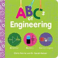 ABCs of Engineering by Chris Ferrie; Sarah Kaiser - 2019