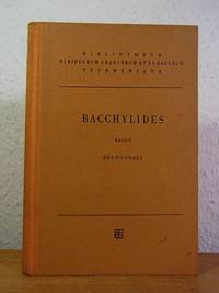 Bacchylidis carmina cum fragmentis. Post Fr. Blass et Guil. Suess sextum edidit Bruno Snell (Bibliotheca scriptorum graecorum et romanorum Teubneriana) by Bacchylides [Bakchylides von Keos] - 1949