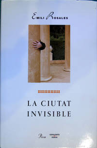 La Ciutat Invisible by Emili Rosales - 2004