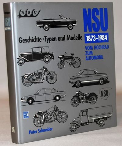 NSU 1873-1984 Vom Hochrad zum Automobil -…