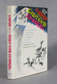 image of Charlie And The Great Glass Elevator, The Further Adventures Of Charlie Bucket And Willie Wonka, Chocolate-Maker Extraordinary