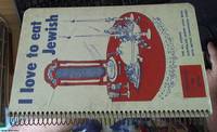 image of I love to eat Jewish -- the all kosher Australian Jewish cookbook with metric conversion chart, under the distinguished patronage of Mrs John Gorton