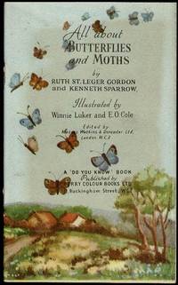 All About Butterflies and Moths by Ruth St. Leger Gordon; Kenneth Sparrow