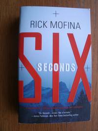 Six by Rick Mofina - Paperback - Signed First Edition - 2009 - from Scene of the Crime Books, IOBA (SKU: 19433)