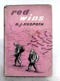 Red Wins by B.J. Kospoth - First Edition - 1946 - from World of Rare Books (SKU: 1632377073MHP)