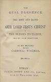 THE REAL PRESENCE OF THE BODY AND BLOOD OF OUR LORD JESUS CHRIST IN THE BLESSED EUCHARIST PROVED FROM SCRIPTURE