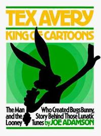 Tex Avery : King of Cartoons