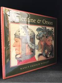 Valentine & Orson; Recreated As a Folk Play in Verse and Paintings