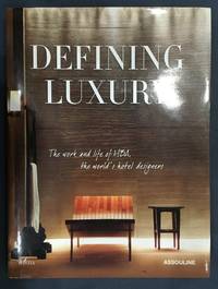 Defining Luxury: The Work and Life of HBA, The World&#039;s Hotel Designers by Judith Nasatir - 2012-03-06