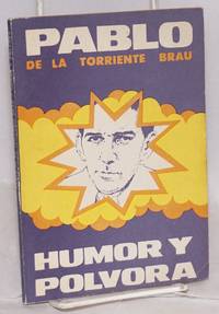 Humor y polvora; selección, notas y prólogo, Mercedes Santos Moray by Pablo de la Torriente Brau - 1984 - from Bolerium Books Inc., ABAA/ILAB (SKU: 148532)
