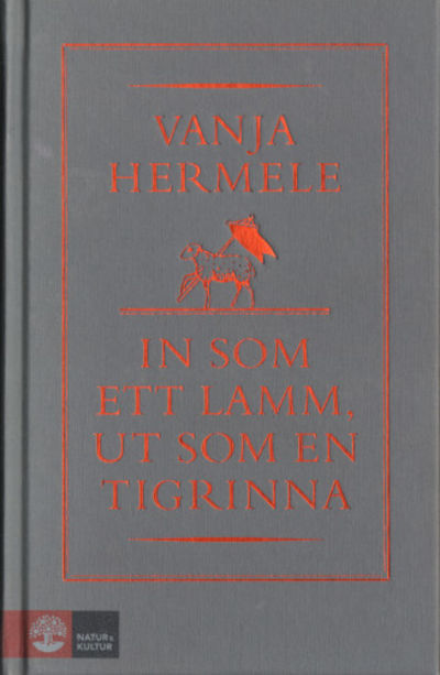 IN SOM ETT LAMM, UT SOM EN TIGRINNA.