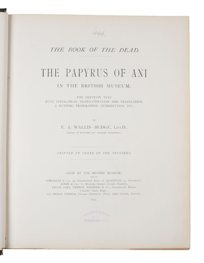 The Book of the Dead. Facsimile of the Papyrus of Ani in the British Museum. Printed by Order of the Trustees. Second Edition. + The Book of the Dead. The Papyrus of Ani in the British Museum. The Egyptian Text with Interlinear Transliteration and Tra... - [THE SPLENDID FACSIMILE OF PAPYRUS ANI] (photo 2)