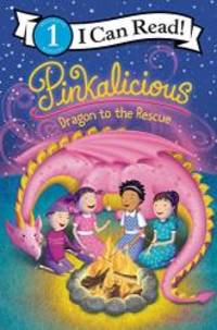 image of Pinkalicious: Dragon to the Rescue (I Can Read Level 1)