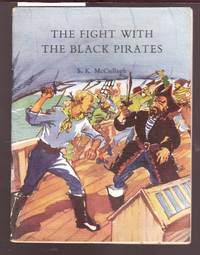 Griffin Pirate Stories : The Fight with the Black Pirates : Book No. 10 in Series by McCullagh, S. K