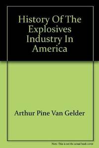 History of the explosives industry in America, (Technology and society) Van Geld