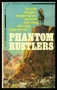 PHANTOM RUSTLERS by Grinstead, J. E - 1968