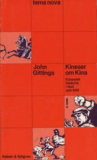 Kineser om Kina. Kinesisk historia i text och…