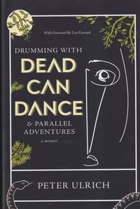 Drumming with Dead Can Dance: And Parallel Adventures