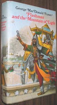 image of Flashman and the Mountain of Light: From the Flashman Papers 1845-46