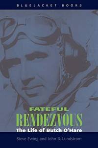 Fateful Rendezvous : The Life of Butch O'Hare