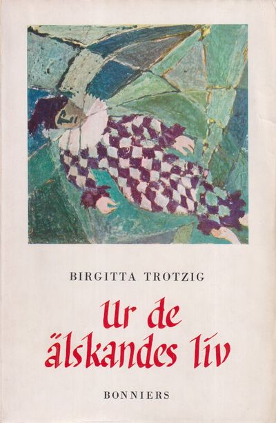 Ur de älskandes liv. [Utg. av] Albert Bonniers…