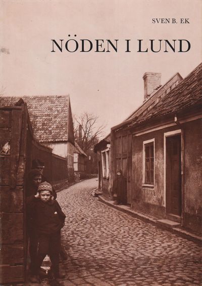 Nöden i Lund. En etnologisk stadsstudie.
