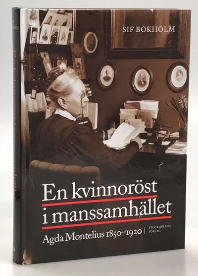 En kvinnoröst i manssamhället. Agda Montelius…