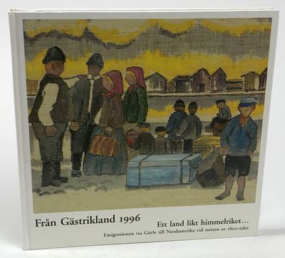 Från Gästrikland 1996. Ett land likt himmelriket…
