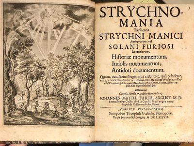 [Belladonna Poisoning] Strychnomania Explicans Strychni Manici Antiquorum, Vel Solani Furiosi Recentiorum, Historiae Monumentum, Indolis Nocumentum, Antidoti Documentum. Quam. Occasione Stragis, Qua Augustae Vindelicorum