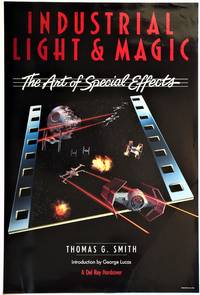 INDUSTRIAL LIGHT & MAGIC: The Art of Special Effects  (Publisher's Promotional Poster)