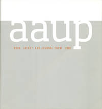 AAUP: 2010: BOOK, JACKET, AND JOURNAL SHOW by Association of American University Presses - Paperback - First Edition, First Thus - 2010 - from 100 POCKETS (SKU: 016772)