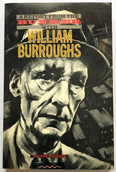 With William Burroughs. A Report From the Bunker.
