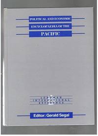 Political and Economic Encyclopaedia of the Pacific by Segal, Gerald (ed)