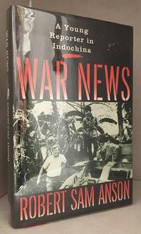 War News; A Young Reporter in Indochina