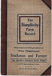 cover of THE SIMPLICITY FARM RECORD: Manufactured expressly for The National Stockman and Farmer. "The World's Greatest Farm Paper." Pittsburgh, Pa