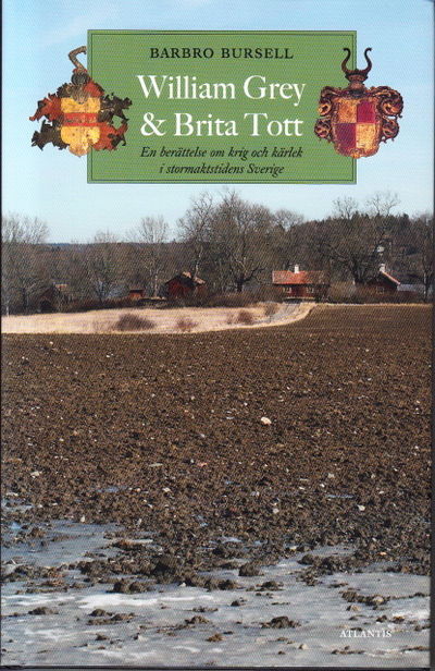 William Grey och Brita Tott. En berättelse om…