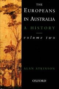 The Europeans In Australia: A History :  Volume Two,  Democracy de Atkinson, Alan - 2004