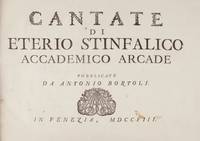 Cantate di Eterio Stinfalico Accademico Arcade. [For voice and basso continuo]